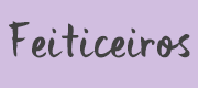 Feiticeiros Feiticeiros